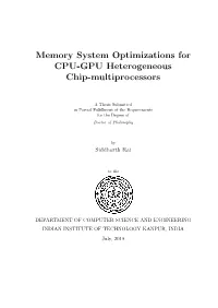 Memory System Optimizations for CPU-GPU Heterogeneous Chip-Multiprocessors