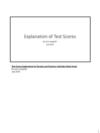 Test Scores Explanation for Parents and Teachers: Youtube Video Script by Lara Langelett July 2019 1
