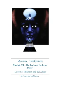 Quareia—The Initiate Module VII—The Realm of the Inner Desert Lesson 3: Metatron and the Abyss