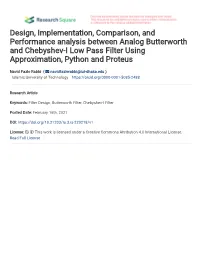 Design, Implementation, Comparison, and Performance Analysis Between Analog Butterworth and Chebyshev-I Low Pass Filter Using Approximation, Python and Proteus