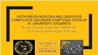 ORTHOREXIA NERVOSA and OBSESSIVE COMPULSIVE DISORDER SYMPTOMS OVERLAP in UNIVERSITY STUDENTS Orthorexia Nervosa (ON)