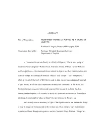 ABSTRACT Title of Dissertation: MODERNIST AMERICAN POETRY