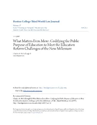 What Matters Even More: Codifying the Public Purpose of Education to Meet the Education Reform Challenges of the New Millenium Charles A