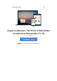 [5CQA]⋙ Staged Architecture: the Work of Mark Fisher (Architectural