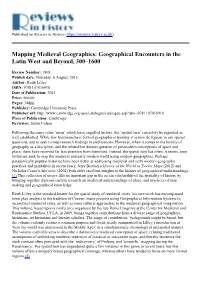 Mapping Medieval Geographies: Geographical Encounters in the Latin West and Beyond, 300–1600