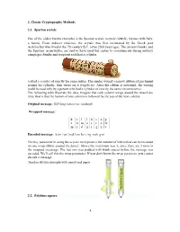 2. Classic Cryptography Methods 2.1. Spartan Scytale. One of the Oldest Known Examples Is the Spartan Scytale (Scytale /Skɪtəl