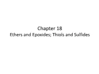 Chapter 18 Ethers and Epoxides; Thiols and Sulfides Ethers