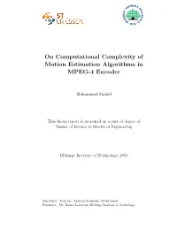 On Computational Complexity of Motion Estimation Algorithms in MPEG-4 Encoder