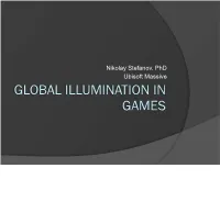 GLOBAL ILLUMINATION in GAMES What Is Global Illumination?