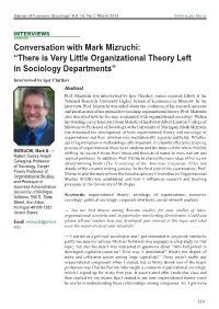 Conversation with Mark Mizruchi: “There Is Very Little Organizational Theory Left in Sociology Departments” Interviewed by Igor Chirikov Abstract Prof