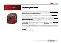 LS-Split Dispatching Laser Power