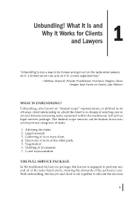 Unbundling! What It Is and Why It Works for Clients and Lawyers 1