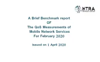 A Brief Benchmark Report of the Qos Measurements of Mobile Network Services for February 2020