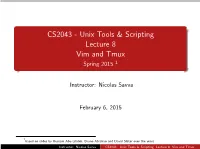 CS2043 - Unix Tools & Scripting Lecture 8 Vim and Tmux Spring 2015 1