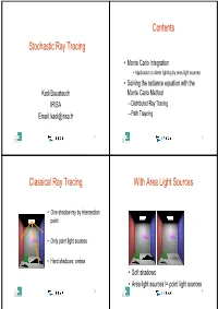 Stochastic Ray Tracing Contents Classical Ray Tracing with Area Light Sources