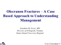 Olecranon Fractures – a Case Based Approach to Understanding Management