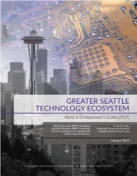 GREATER SEATTLE TECHNOLOGY ECOSYSTEM Study & Entrepreneur’S Guide (2017)