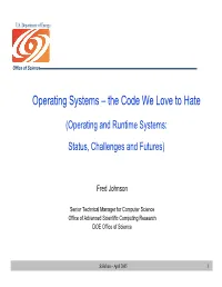 Operating Systems – the Code We Love to Hate