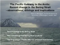 The Pacific Gateway to the Arctic: Recent Change in the Bering Strait - Observations, Drivings and Implications