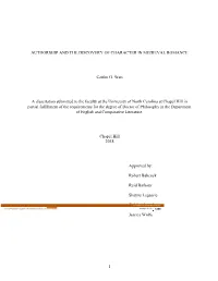 1 AUTHORSHIP and the DISCOVERY of CHARACTER in MEDIEVAL ROMANCE Caitlin G. Watt a Dissertation Submitted to the Faculty at the U
