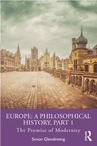 Europe: a Philosophical History, Part 1; the Promise of Modernity
