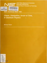 Chaos, Dissipation, Arrow of Time, in Quantum Physics I the National Institute of Standards and Technology Was Established in 1988 by Congress to "Assist
