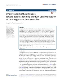 Understanding the Attitudes Toward Sunless Tanning Product Use: Implication of Tanning Product Consumption