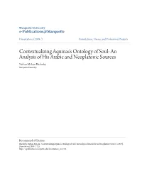 Contextualizing Aquinas's Ontology of Soul: an Analysis of His Arabic and Neoplatonic Sources Nathan Mclain Blackerby Marquette University