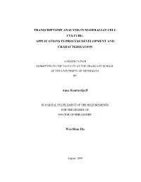 TRANSCRIPTOME ANALYSIS in MAMMALIAN CELL CULTURE: APPLICATIONS in PROCESS DEVELOPMENT and CHARACTERIZATION Anne Kantardjieff We