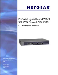 Prosafe Gigabit Quad WAN SSL VPN Firewall SRX5308 CLI Reference Manual