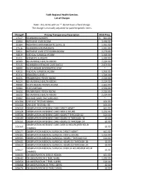 Faith Regional Health Services List of Charges Note: Any Items with an '*' Do Not Have a Fixed Charge. the Charge Is Manually A
