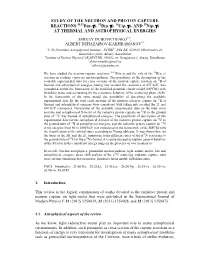STUDY of the NEUTRON and PROTON CAPTURE REACTIONS 10,11B(N, ), 11B(P, ), 14C(P, ), and 15N(P, ) at THERMAL and ASTROPHYSICAL ENERGIES