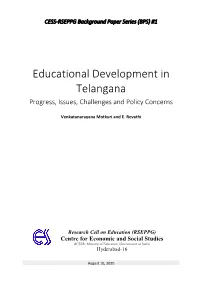 Educational Development in Telangana Progress, Issues, Challenges and Policy Concerns
