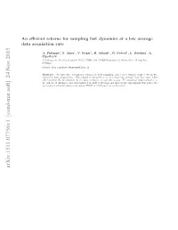 An Efficient Scheme for Sampling Fast Dynamics at a Low Average Data