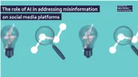 The Role of AI in Addressing Misinformation on Social Media Platforms About the CDEI