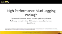 High Performance Mud Logging Package