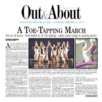 A Toe-Tapping March the Art of Dance - from Ballet to Tai Chi Stylings - Takes Center Stage in Coming Weeks by ROBERTA BURKHART out & ABOUT EDITOR