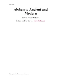 ALCHEMY 1 Alchemy: Ancient and Modern
