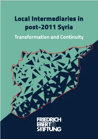 Local Intermediaries in Post-2011 Syria Transformation and Continuity Local Intermediaries in Post-2011 Syria Transformation and Continuity