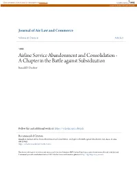 Airline Service Abandonment and Consolidation - a Chapter in the Battle Ga Ainst Subsidization Ronald D