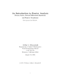 An Introduction to Fourier Analysis Fourier Series, Partial Diﬀerential Equations and Fourier Transforms