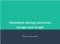 Password Storing Functions Bcrypt and Scrypt