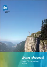 Switzerland! a Guide for AFS Participants in Switzerland SH18 Edition AFS in Switzerland Table of Contents