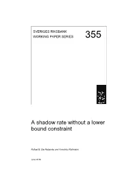 A Shadow Rate Without a Lower Bound Constraint
