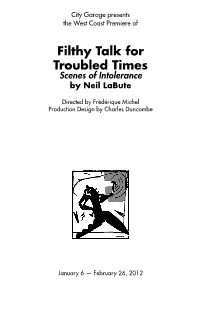Filthy Talk for Troubled Times Scenes of Intolerance by Neil Labute