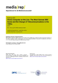 Home Computer on the Line. the West German BBS Scene and the Change of Telecommunications in the 1980S 2017