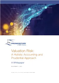 Valuation Risk: a Holistic Accounting and Prudential Approach a Whitepaper