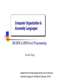 Computer Organization & Assembly Languages MS-DOS & BIOS-Level