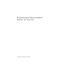 Programming on Silicon Graphics® Systems: an Overview
