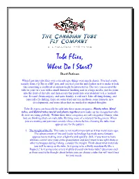 Tube Flies, Where Do I Start? Stuart Anderson